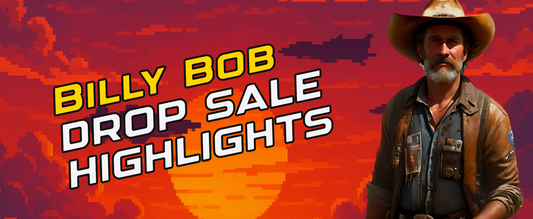 Billy Bob Drop Sale Highlights!