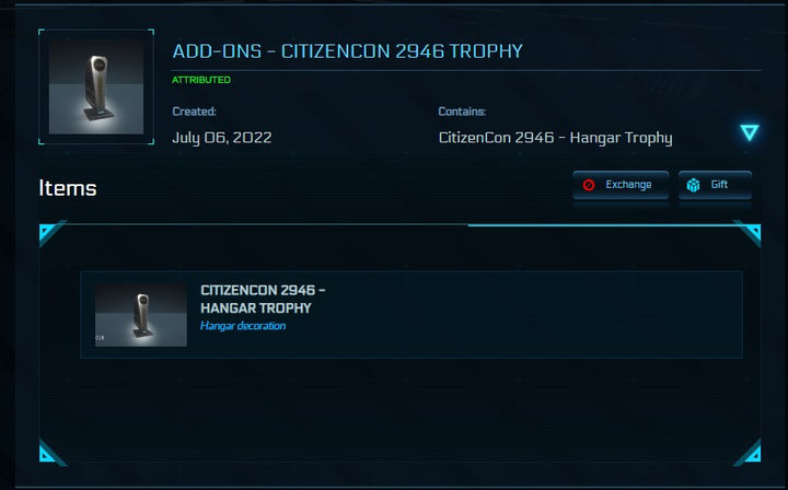 The "Citizencon 2946" Hangar Trophy is a trophy you could obtain only during the 2016 Citizencon event. It was exclusively sold around the event and will be never obtainable again.